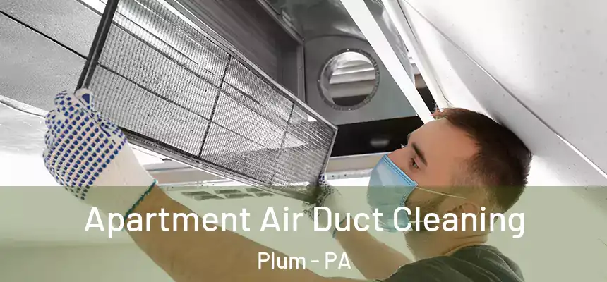  Apartment Air Duct Cleaning Plum - PA