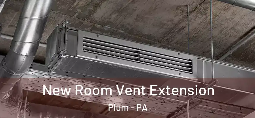  New Room Vent Extension Plum - PA